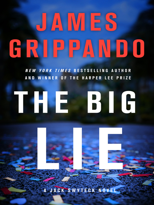 Title details for The Big Lie by James Grippando - Wait list